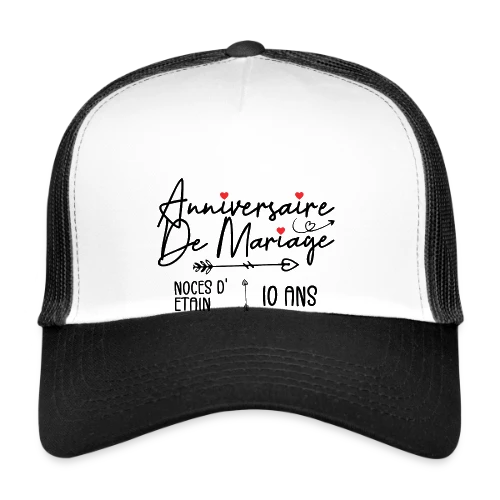 Anniversaire Mariage Noces Étain - Casquette trucker