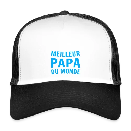 T-shirt "Meilleur Papa du Monde" - Casquette trucker
