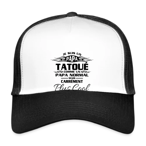 Papa Tatoué Stylé - Casquette trucker