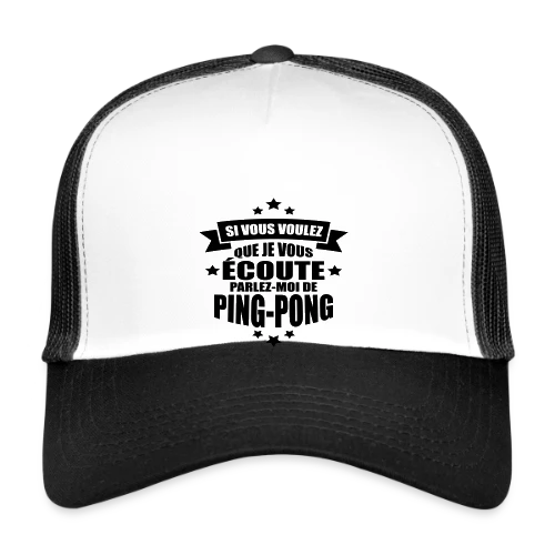 Accro au Ping-Pong : Ma Passion, Ma Vie, Mon Humour - Casquette trucker
