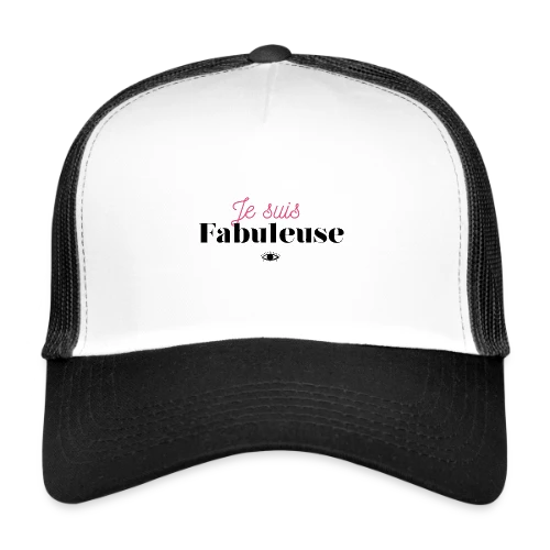 T-shirt "Je suis fabuleuse" - Affirmez votre éclat - Casquette trucker