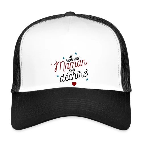 Maman qui déchire - Casquette trucker