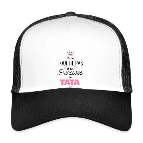 Ma Princesse de Tata - Casquette trucker