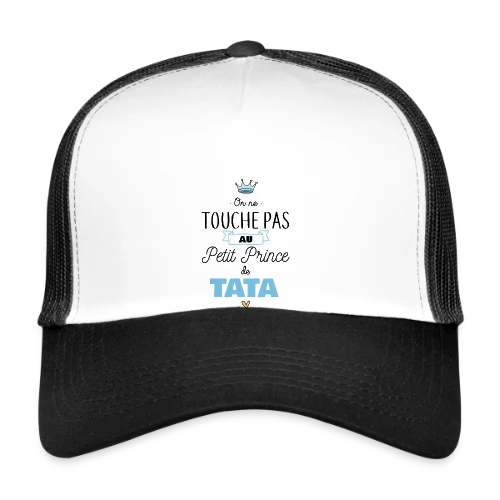 T-shirt "Mon Petit Prince de Tata" : Amour Infini - Casquette trucker