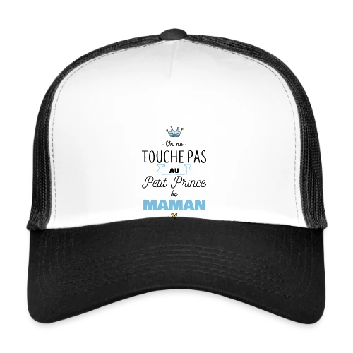 Mon Petit Prince de Maman - Casquette trucker