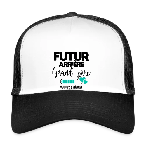 Futur Arrière-Grand-Père : Patience, Bébé Arrive ! - Casquette trucker