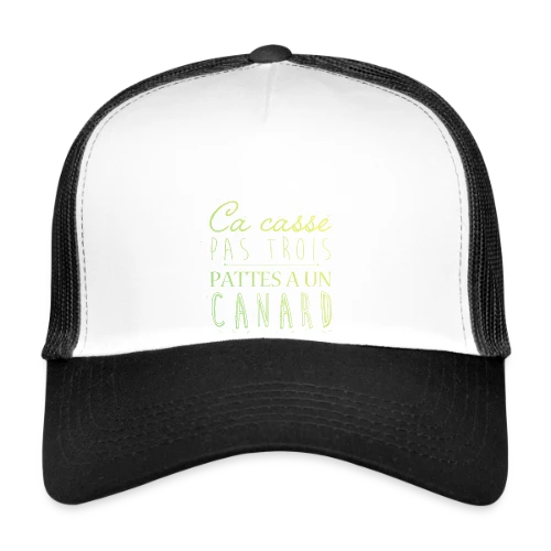Ça Casse Pas Trois Pattes - Casquette trucker