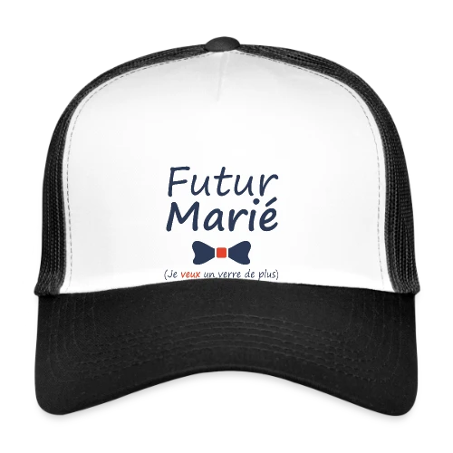 Futur Marié Verre de Plus - Casquette trucker