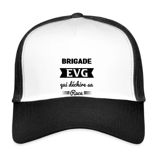 Brigade EVG qui déchire - Casquette trucker