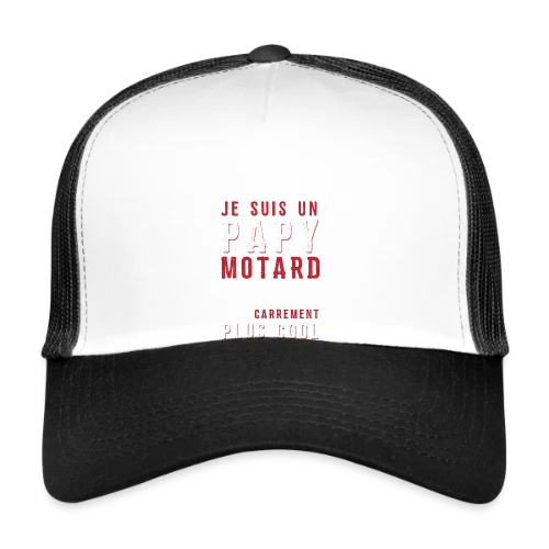 Papy Motard : Carrément Plus Cool ! - Casquette trucker