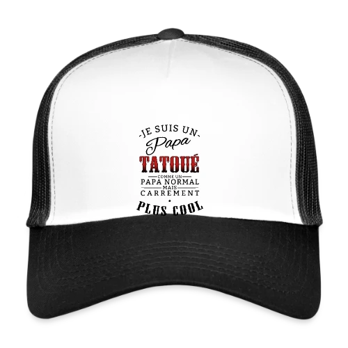 Papa Tatoué & Cool - Casquette trucker