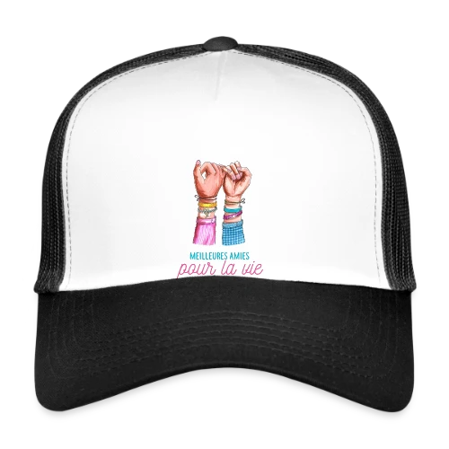 Meilleures Amies pour la Vie - Casquette trucker