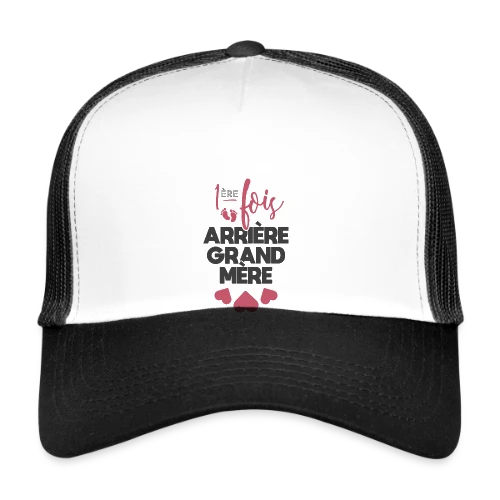 T-shirt Future Arrière-Grand-Mère Fière - Casquette trucker