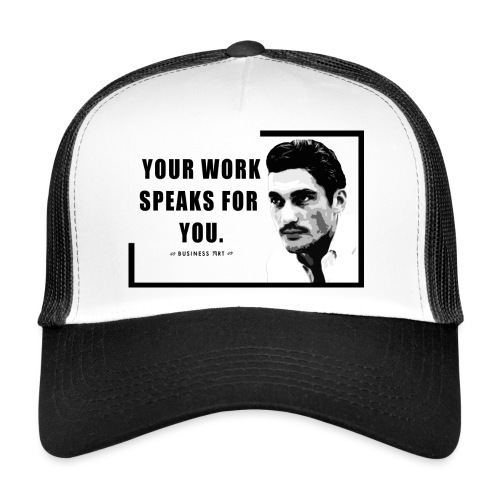 Your Work Speaks for You - Cappellino sportivo
