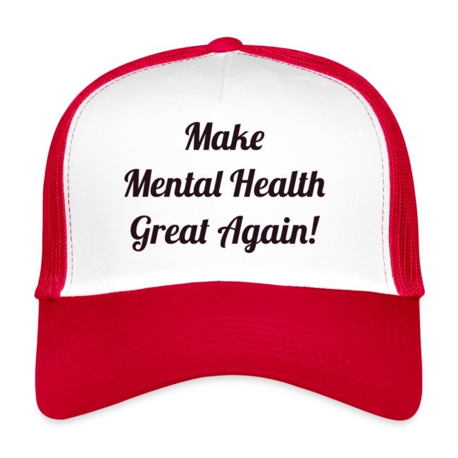Make Mental Health Great Again!