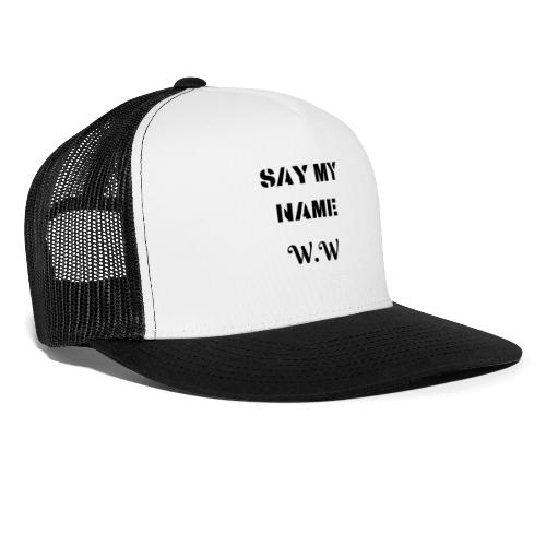 SAY MY NAME WALTER WHITE - Casquette trucker 