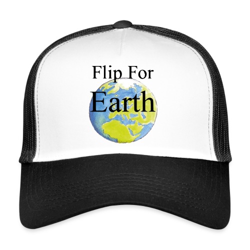 Flip For Earth T-shirt - Trucker Cap