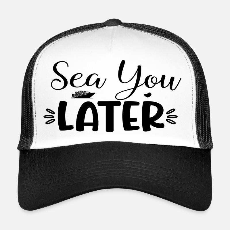Mer vous plus tard Casquette trucker 