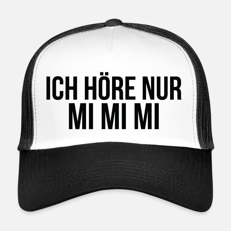 Ich höre nur mi mi mi - Trucker Cap - Weiß/Schwarz