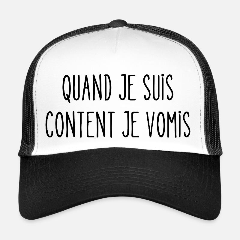 quand je suis content je vomis Casquette trucker 