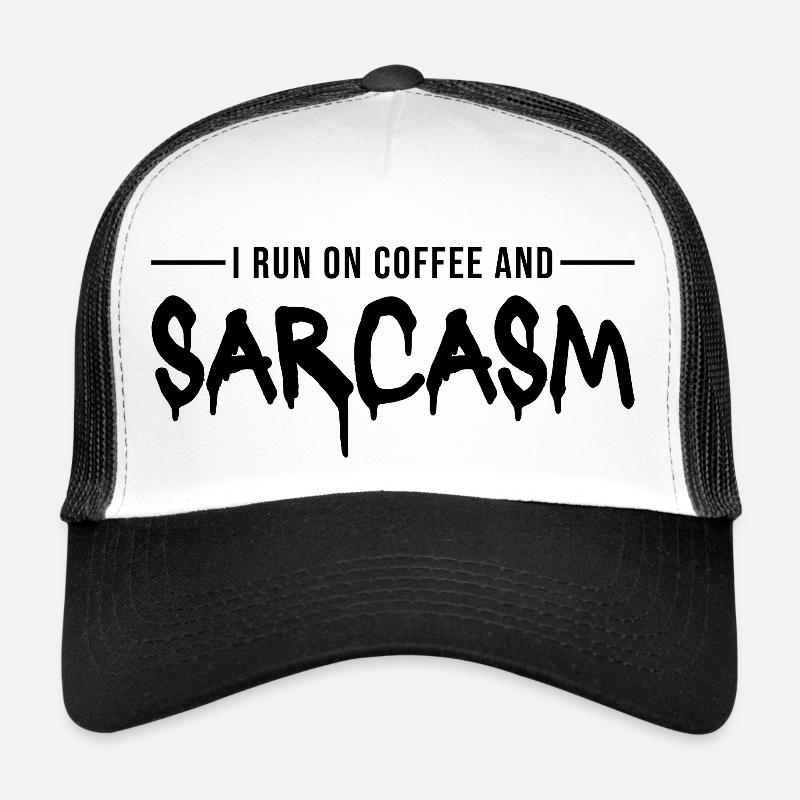 Coffee Gift: I Run On Coffee And Sarcasm Trucker Cap