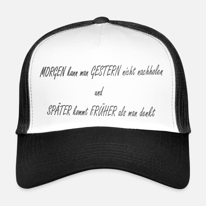 Tomorrow Yesterday Later Earlier2 - Trucker Cap - white/black