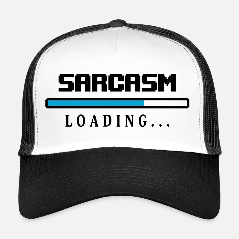 Sarcasme Loading Beam Dire Casquette trucker 