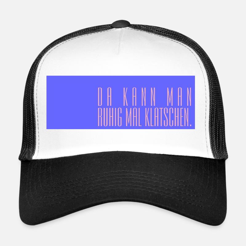 Da kann man ruhig mal klatschen Trucker Cap