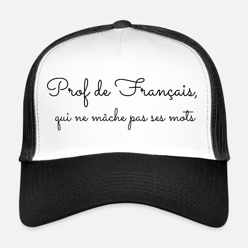 Prof de français qui ne mâche pas ses mots Casquette trucker 