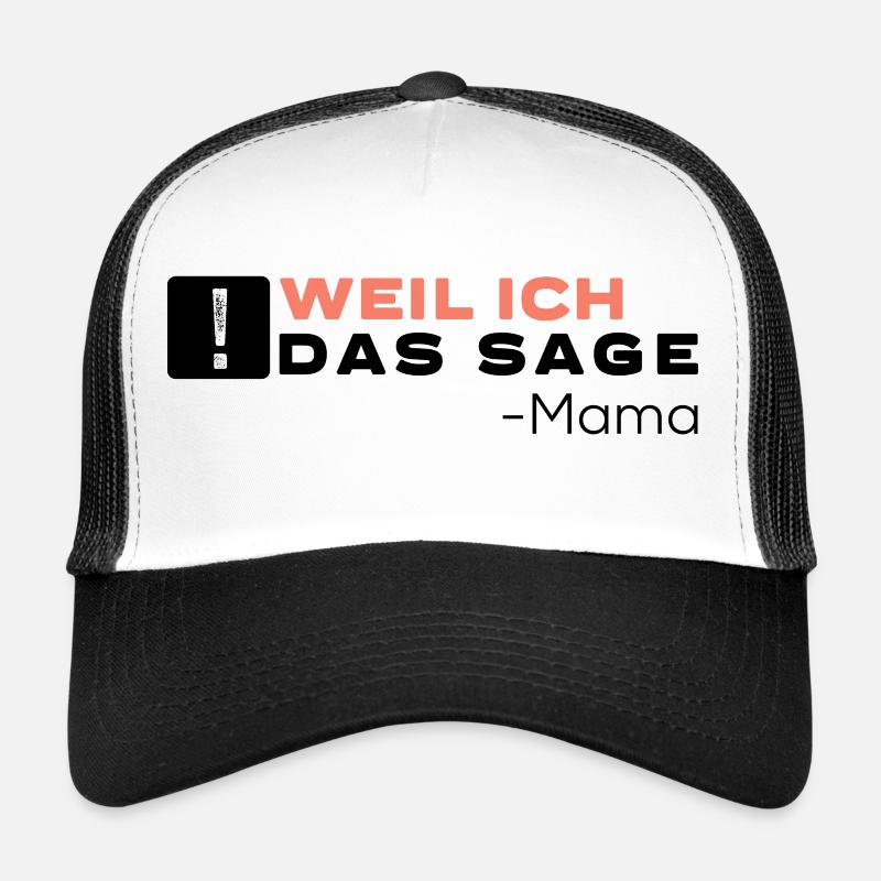 Weil Ich Das Sage - Mama Mami ist der Chef - Trucker Cap - Weiß/Schwarz