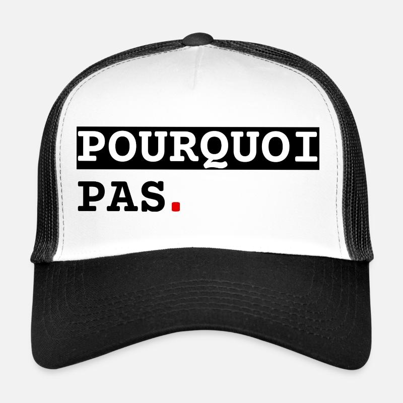 Why not Trucker Cap
