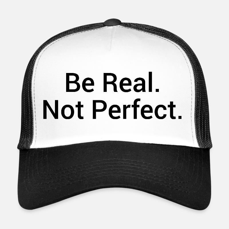 Be Real. Not Perfect. – Minimalistisches Statement Trucker Cap
