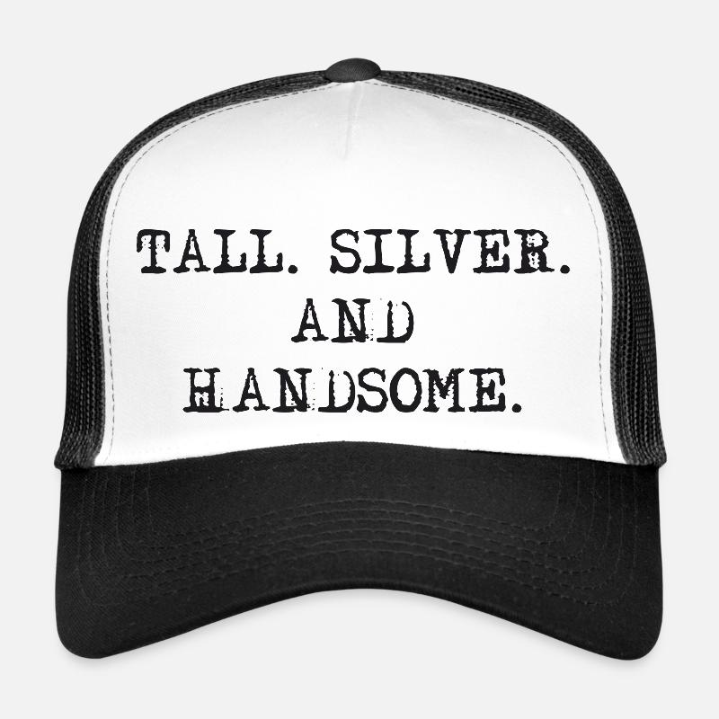 Tall Silver and Handsome Trucker Cap