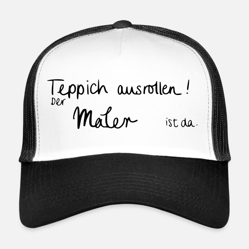 Teppich ausrollen! Der Maler ist da. Trucker Cap