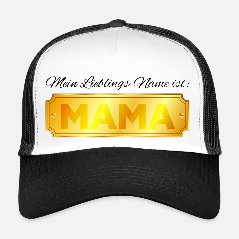 Mein Lieblings Name ist MAMA - Muttertags Geschenk Trucker Cap