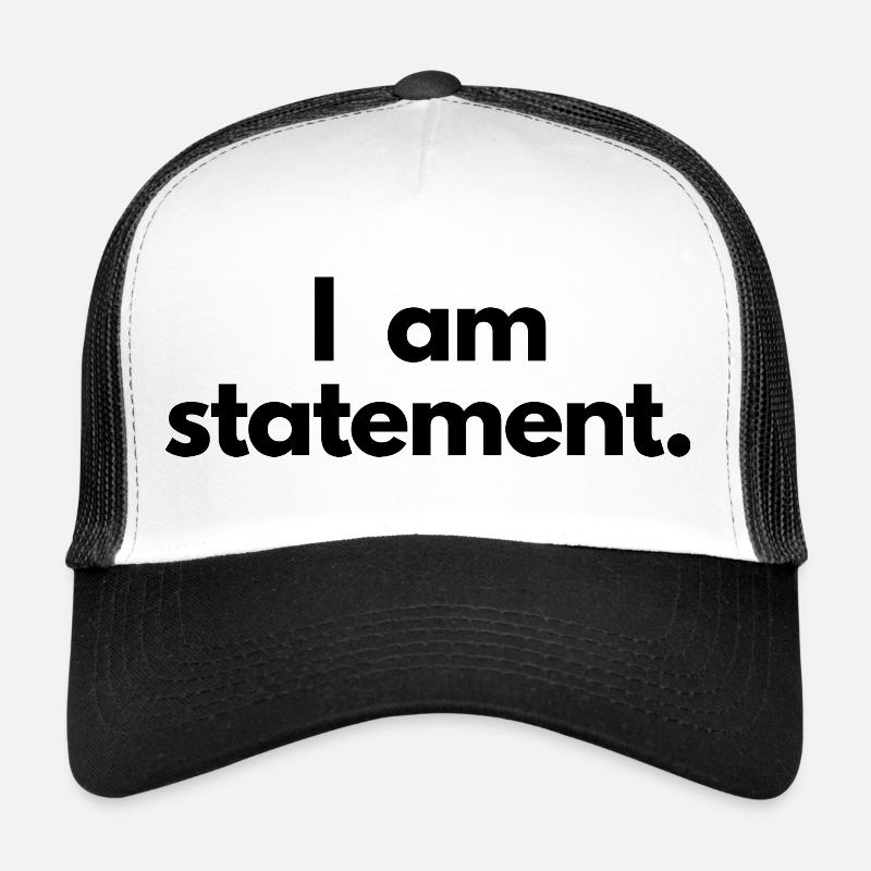 Je suis une déclaration - Casquette trucker  - blanc/noir