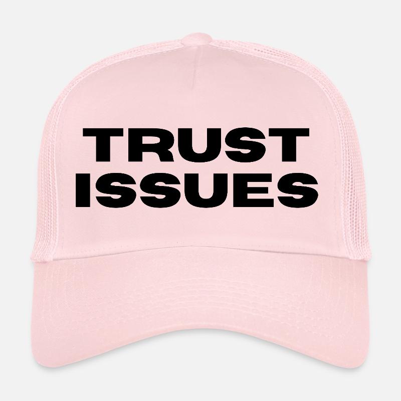 TRUST ISSUES Trucker Cap