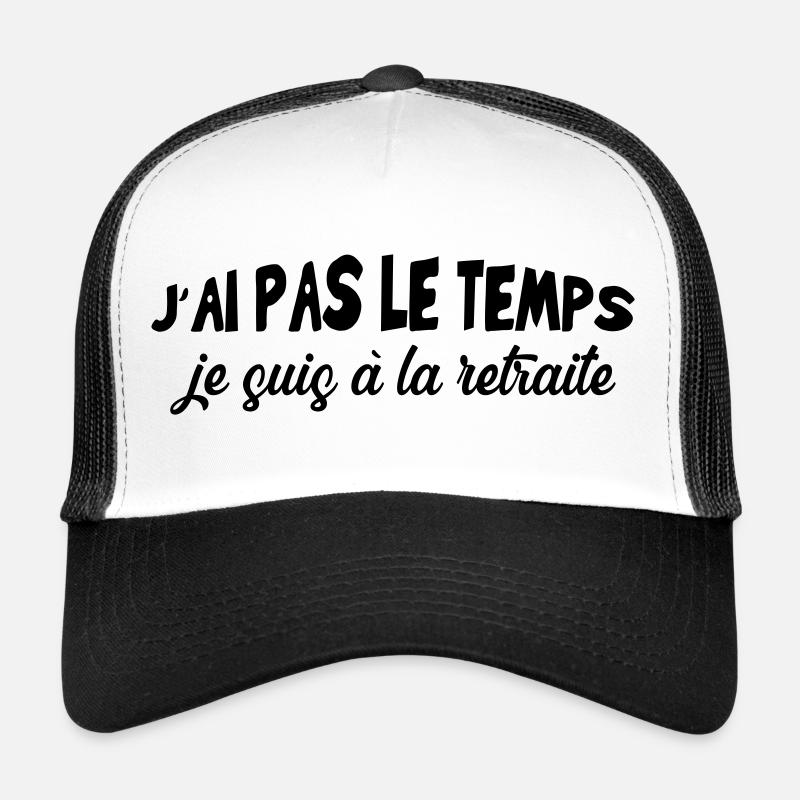 I don't have time I'm retired Trucker Cap