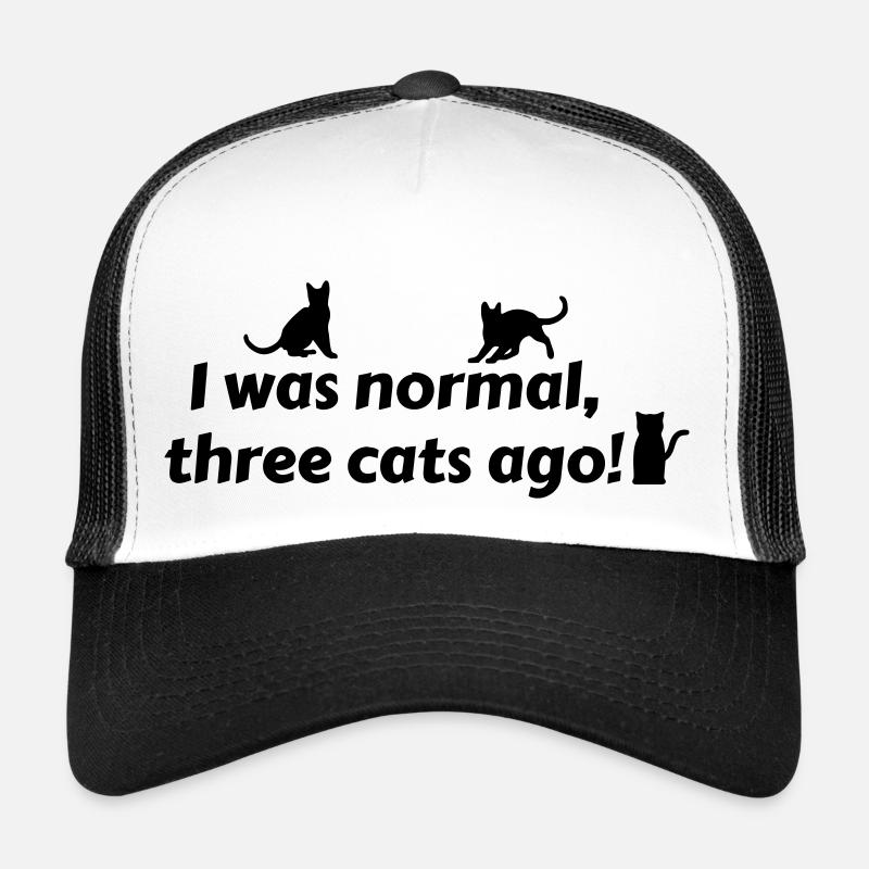 i was normal three cats ago - chats Casquette trucker 