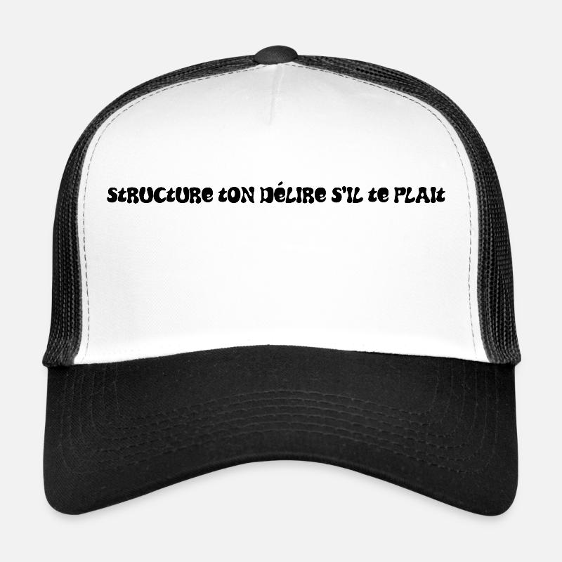 structure ton délire Casquette trucker 