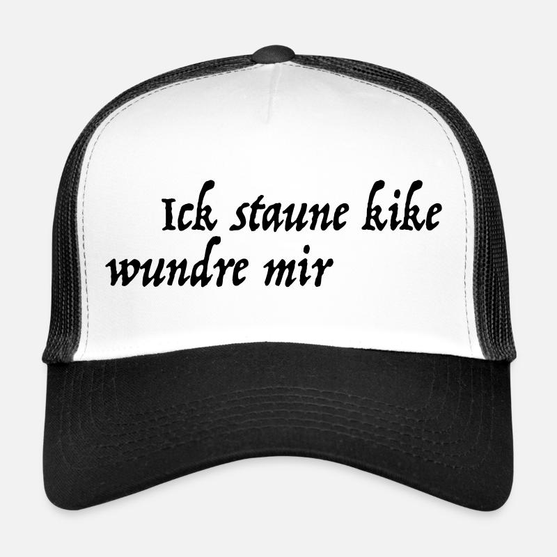 Ick staune kike wundre mir - Trucker Cap - Weiß/Schwarz