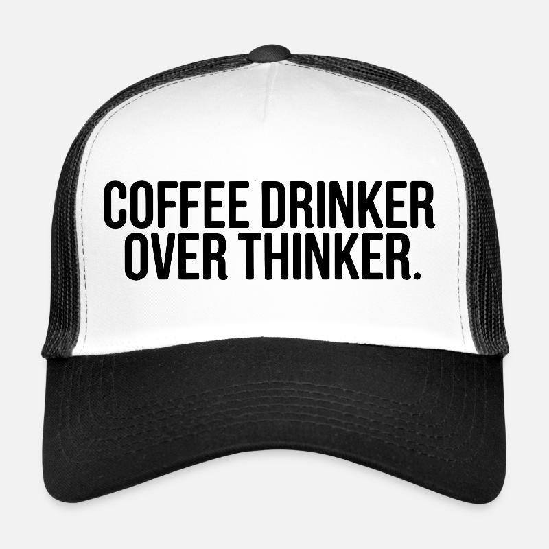 buveur de café penseur excessif Citation drôle Casquette trucker 