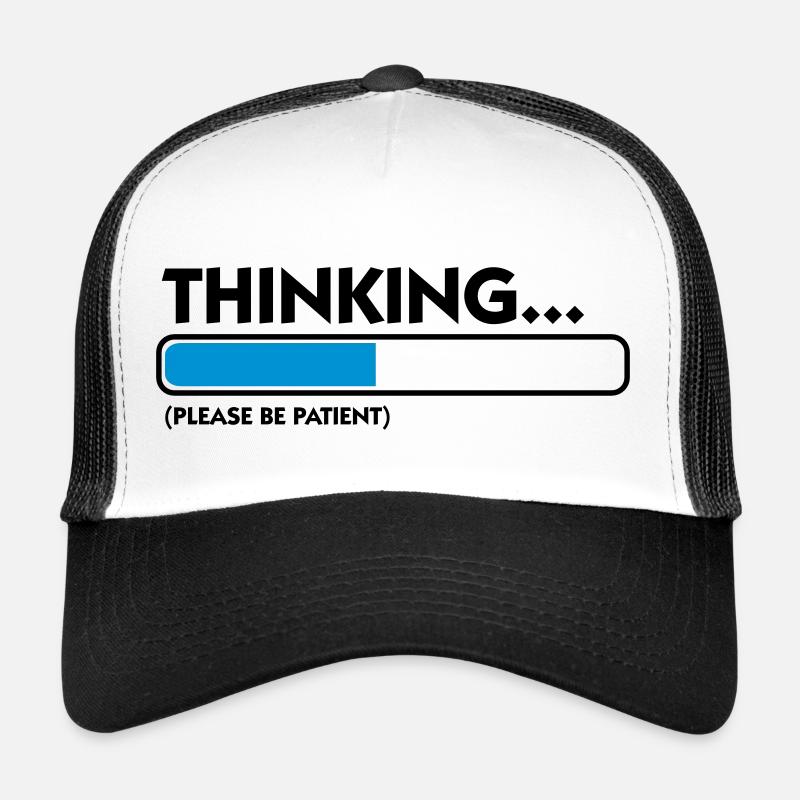 Ich denke nach....Geduld bitte! - Trucker Cap - Weiß/Schwarz