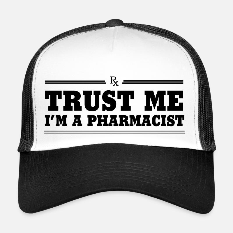 Trust Me I'm a Pharmacist Trucker Cap