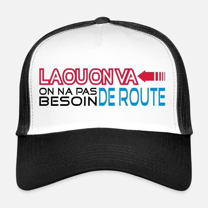 la ou on va Casquette trucker 