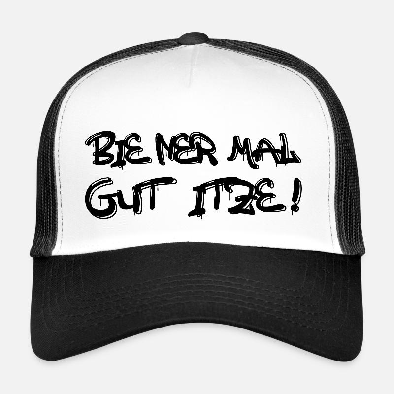 BIE NER MAL GUT ITZE! - schwarz Trucker Cap