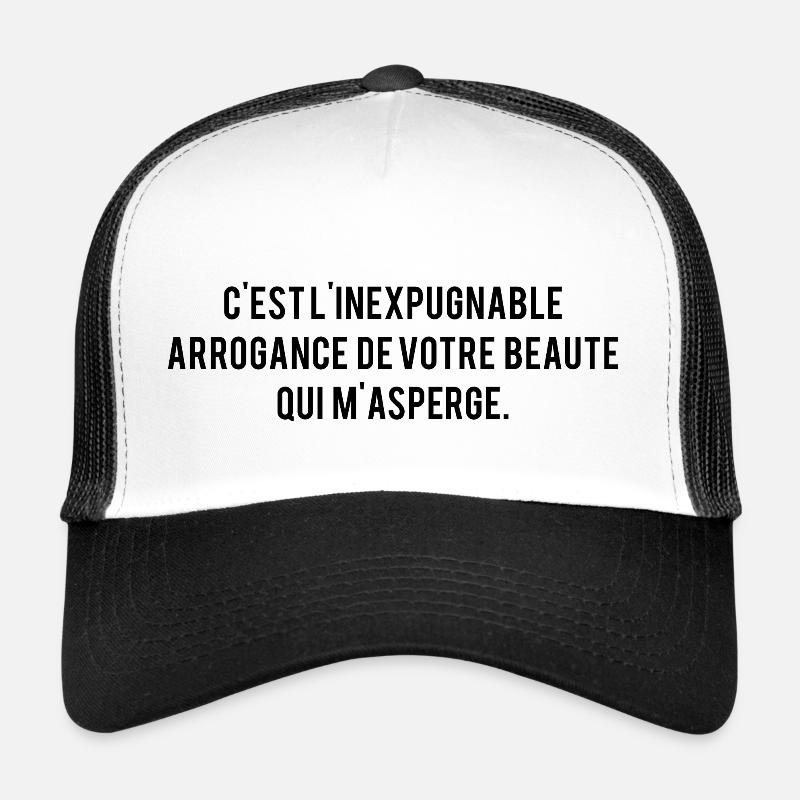C'EST L'INEXPUGNABLE ARROGANCE BEAUTE QUI MASPERGE Casquette trucker 