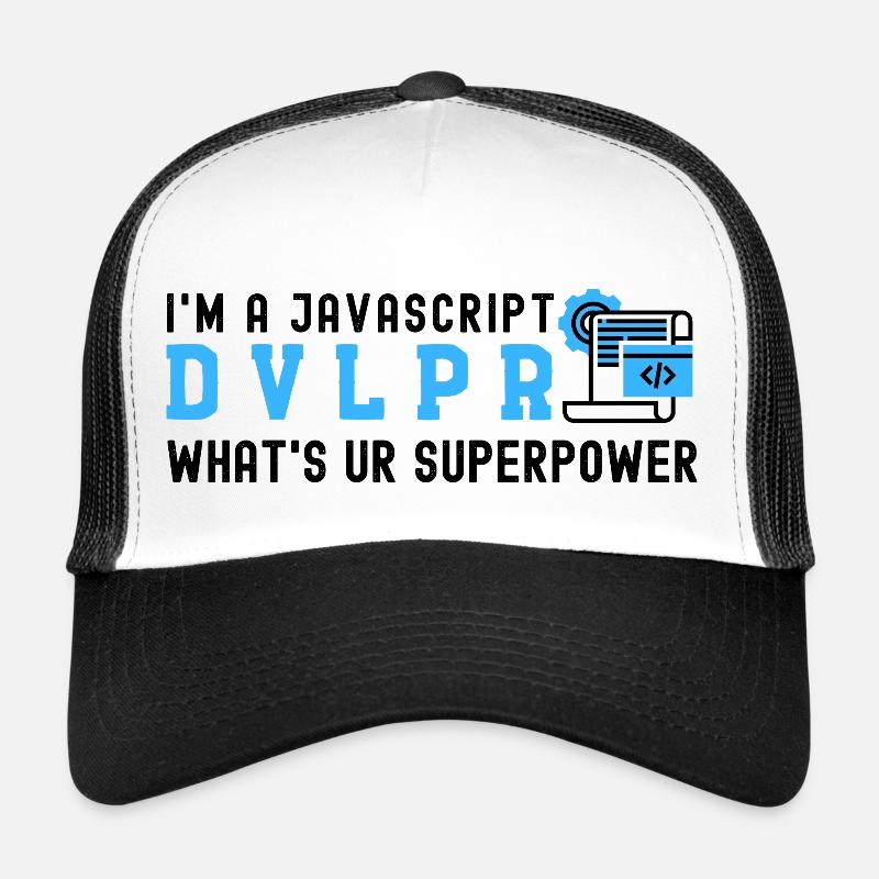 Je suis un développeur Javascript quelle est votre superpuissance Casquette trucker 