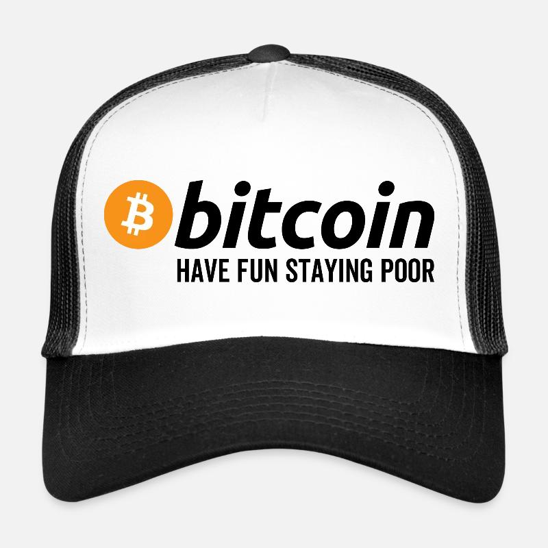 Bitcoin Have Fun Staying Poor Trucker Cap