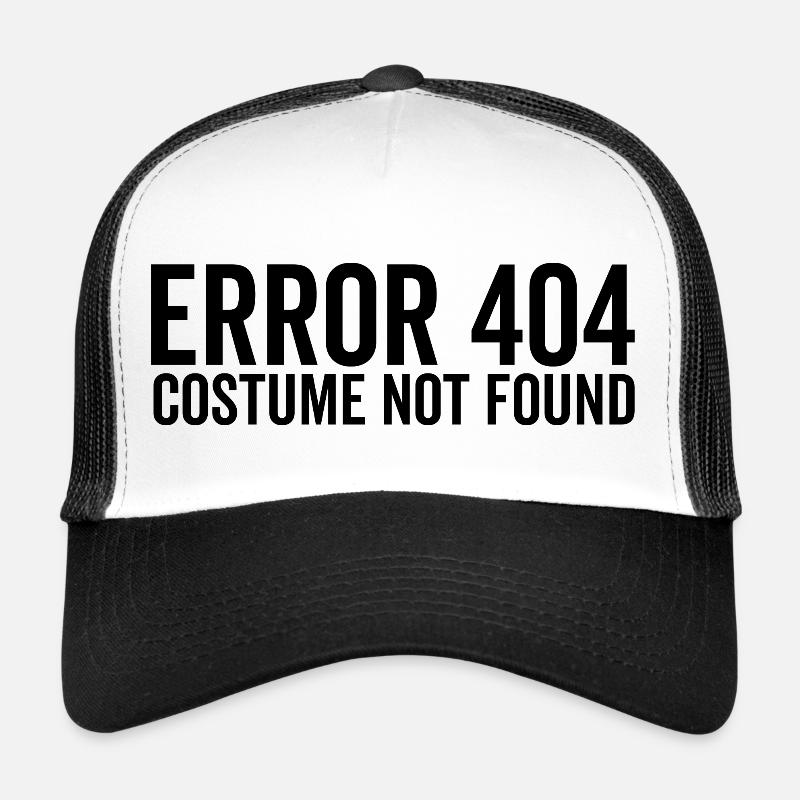 Error 404 Costume Not Found Trucker Cap